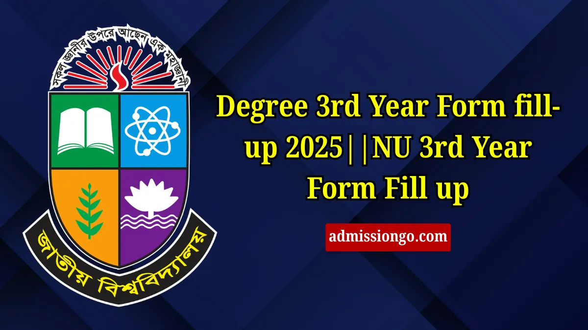 Degree 3rd Year Form fill-up 2025||NU 3rd Year Form Fill up